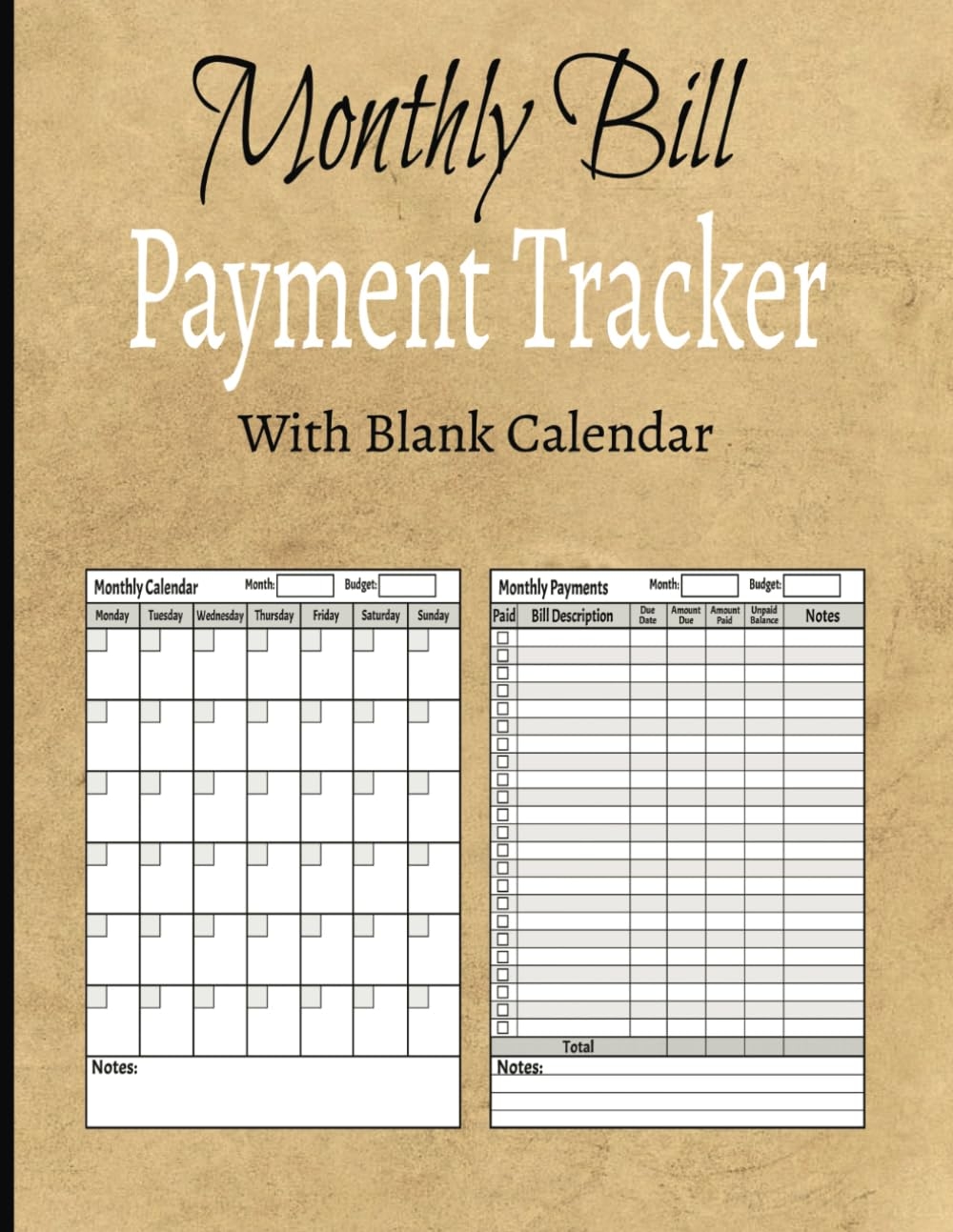 Monthly Bill Payment Tracker With Blank Calendar Bill Tracker Notebook Organizer Monthly Bill Payment Log Bill Ledger To Manage Personal Or Small Business Finances 111 Pages 8 5 X 11 Inch 